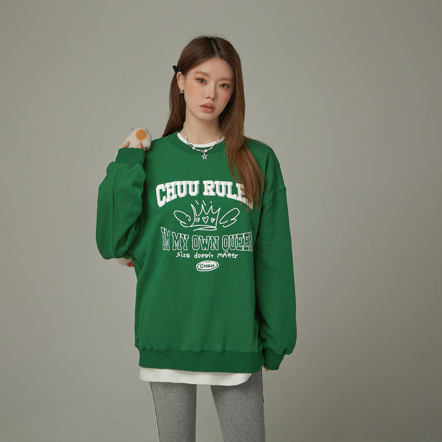 CHUU Be My Own Queen Lettering Loose Fit Sweatshirt